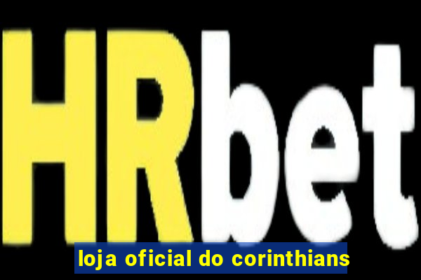 loja oficial do corinthians