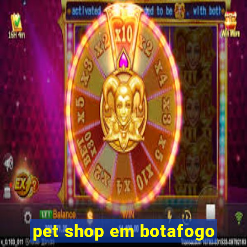 pet shop em botafogo