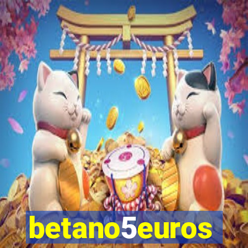 betano5euros