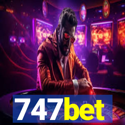 747bet