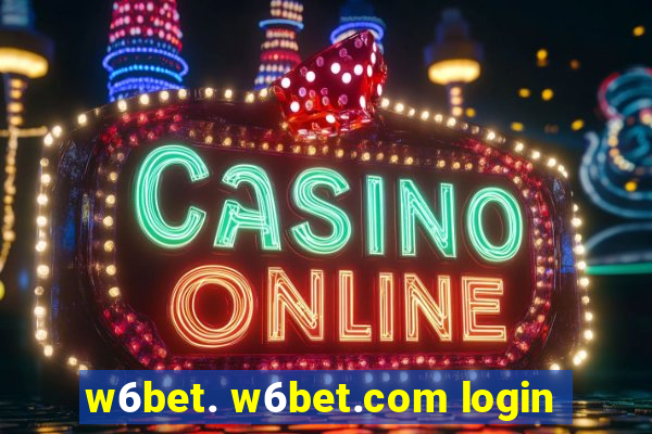 w6bet. w6bet.com login