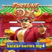 baixar series mp4