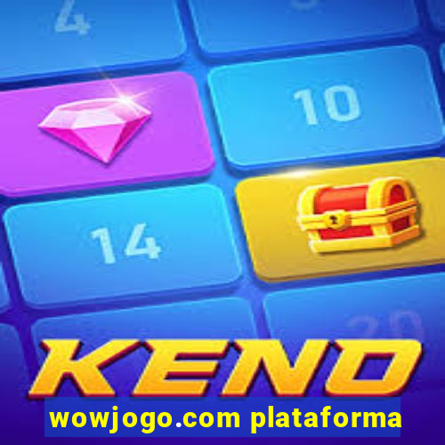 wowjogo.com plataforma