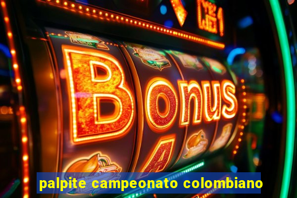 palpite campeonato colombiano