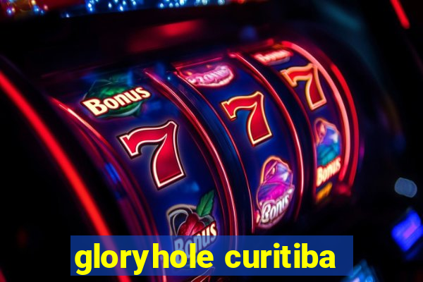 gloryhole curitiba