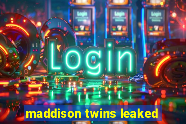 maddison twins leaked