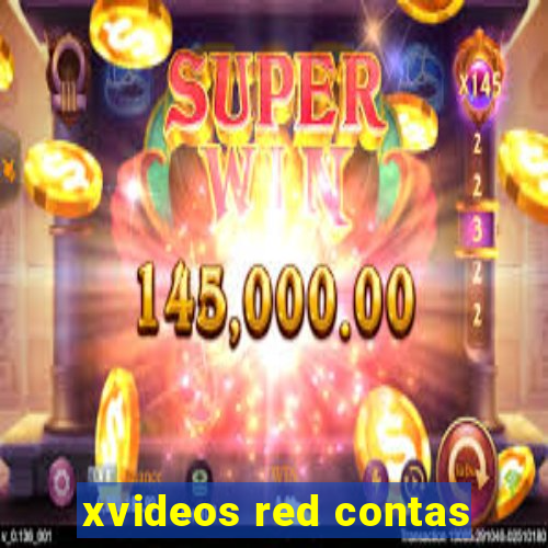 xvideos red contas