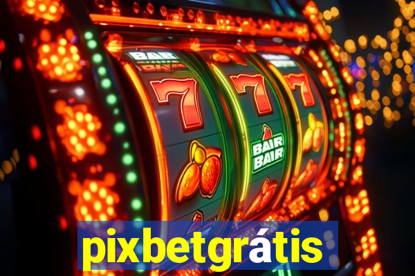 pixbetgrátis