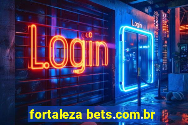 fortaleza bets.com.br