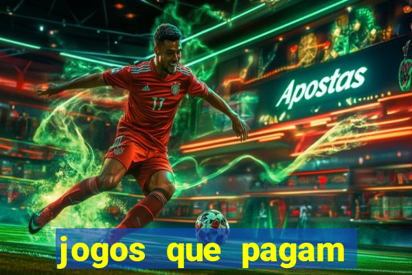 jogos que pagam dinheiro para jogar