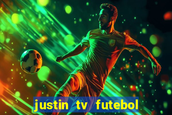 justin tv futebol ao vivo