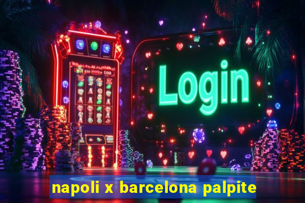 napoli x barcelona palpite