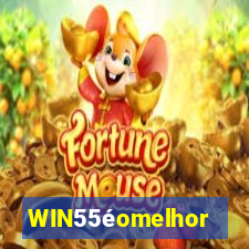 WIN55éomelhor