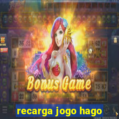 recarga jogo hago