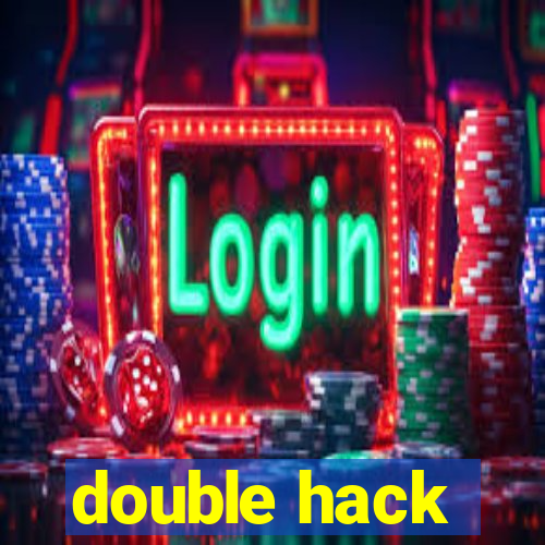 double hack