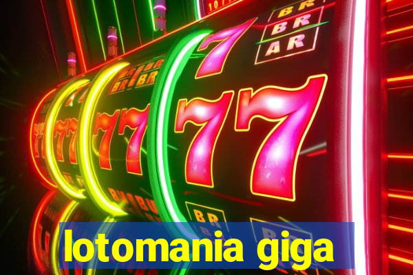 lotomania giga