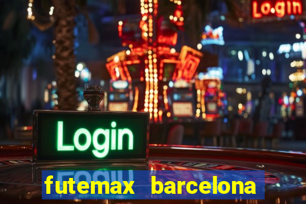 futemax barcelona ao vivo