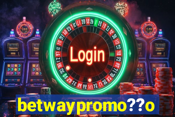 betwaypromo??o