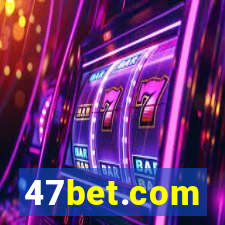 47bet.com