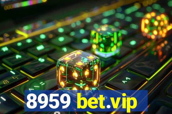 8959 bet.vip