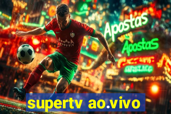 supertv ao.vivo