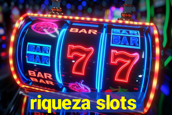 riqueza slots