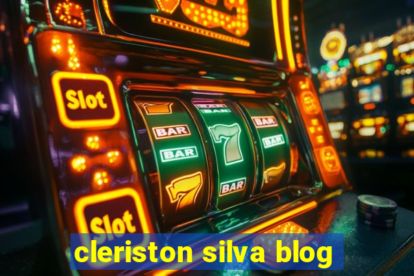 cleriston silva blog