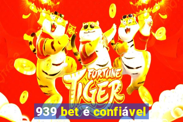 939 bet é confiável