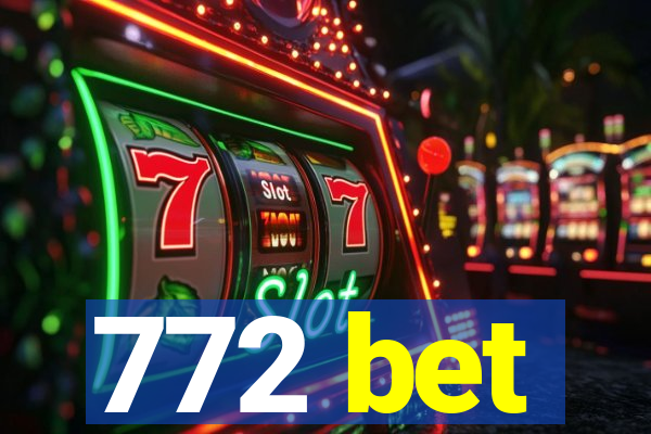 772 bet