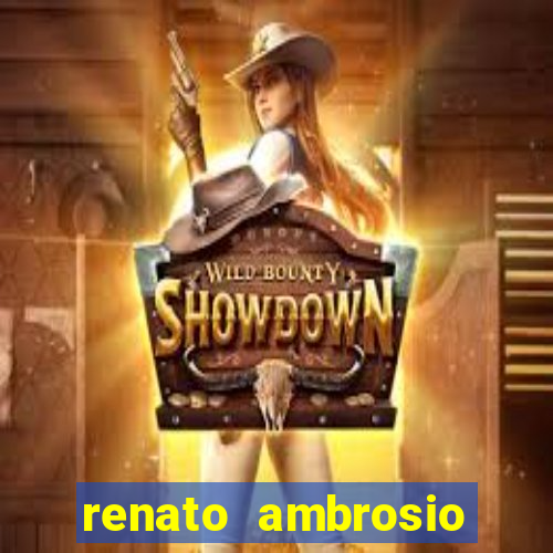 renato ambrosio viva sorte fortuna