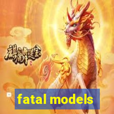 fatal models