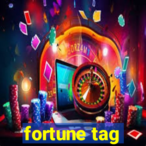 fortune tag