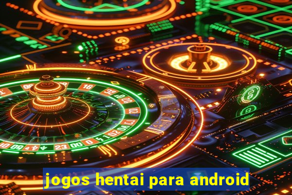 jogos hentai para android