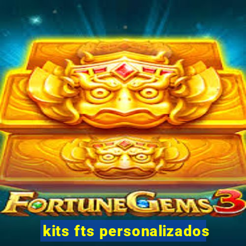 kits fts personalizados