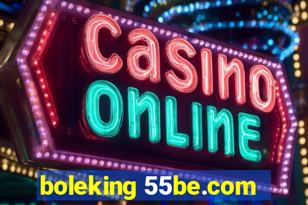 boleking 55be.com