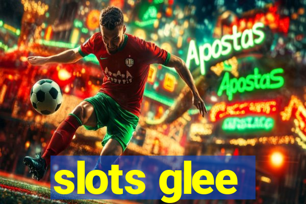 slots glee