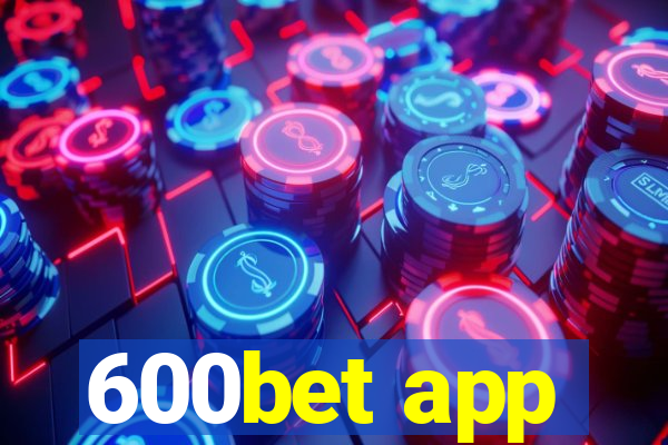 600bet app