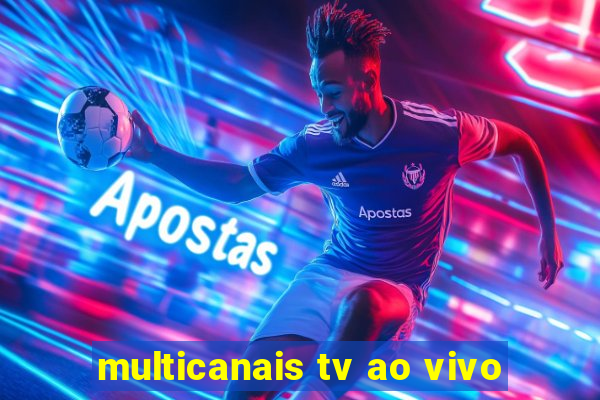 multicanais tv ao vivo