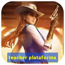 teacher plataforma