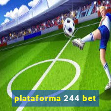 plataforma 244 bet