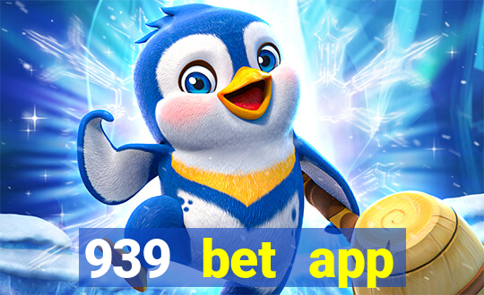 939 bet app download apk