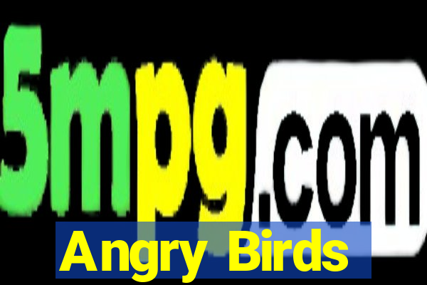 Angry Birds