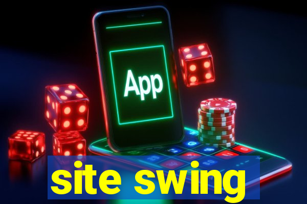 site swing