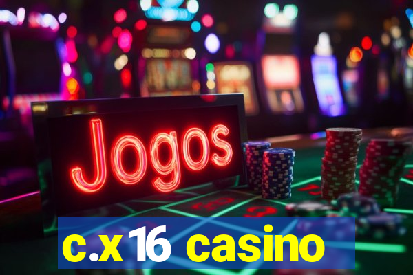 c.x16 casino