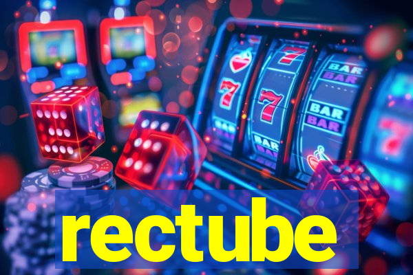 rectube