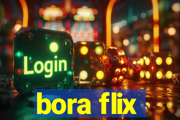 bora flix