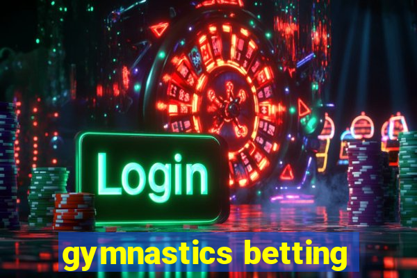 gymnastics betting