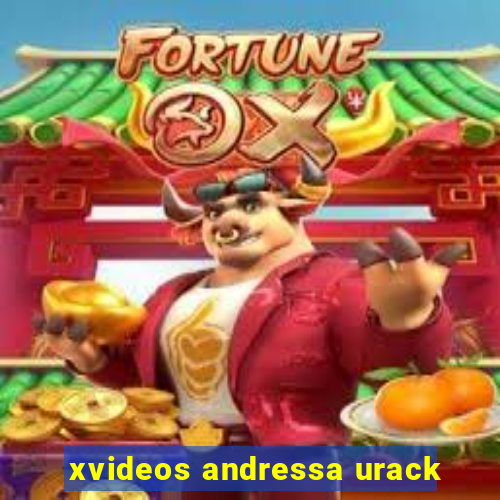 xvideos andressa urack