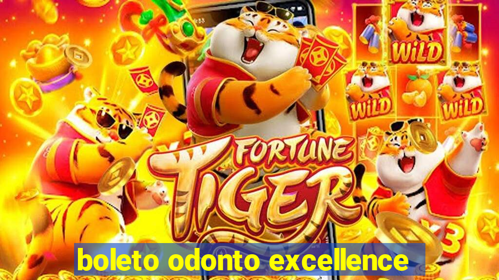 boleto odonto excellence