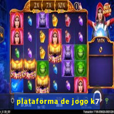 plataforma de jogo k7